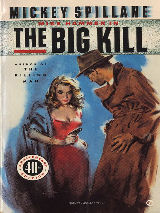 Title details for The Big Kill by Mickey Spillane - Available